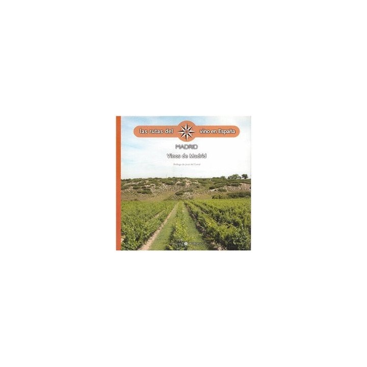 LAS RUTAS DEL VINO EN ESPAÑA. MADRID. VINOS DE MADRID